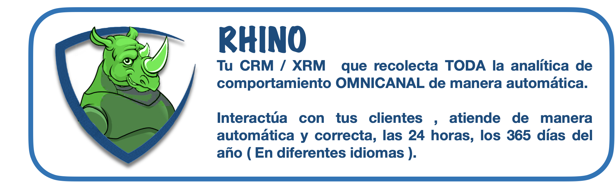 El CRM que interactua de manera Omnicanal y agrega el resultado de la interaccion de manera automatica.